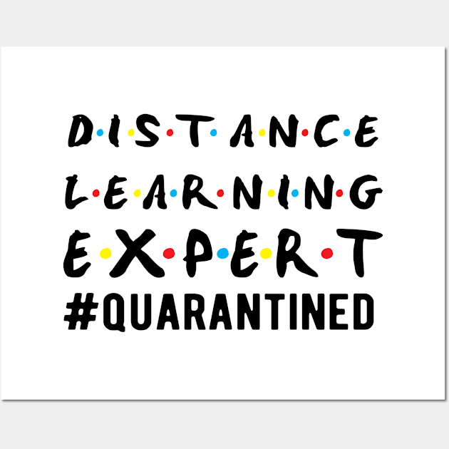 Distance Learning Expert Quarantine Life Wall Art by GraphicTeeArt